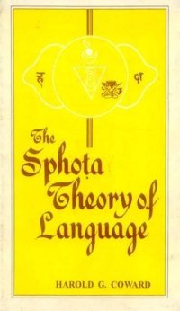 cover of the book Sphota Theory of Language: A Philosophical Analysis