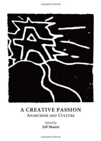 cover of the book A Creative Passion: Anarchism and Culture