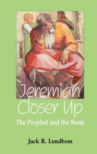 cover of the book Jeremiah Closer Up: The Prophet and the Book