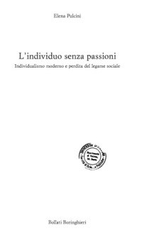 cover of the book L'individuo senza passioni. Individualismo moderno e perdita del legame sociale