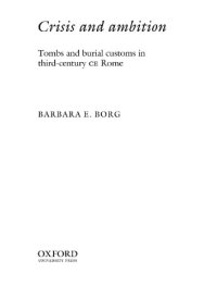 cover of the book Crisis and Ambition: Tombs and Burial Customs in Third-Century CE Rome