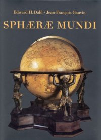 cover of the book Sphaerae Mundi: Early Globes at the Stewart Museum