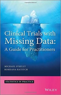 cover of the book Clinical Trials with Missing Data: A Guide for Practitioners