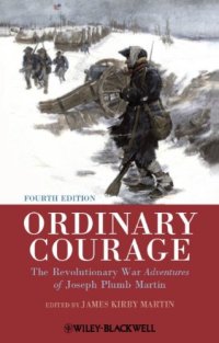 cover of the book Ordinary Courage: The Revolutionary War Adventures of Joseph Plumb Martin