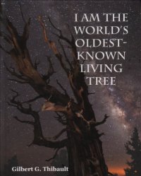 cover of the book I Am the World's Oldest-Known Living Tree