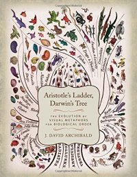 cover of the book Aristotle's Ladder, Darwin's Tree: The Evolution of Visual Metaphors for Biological Order