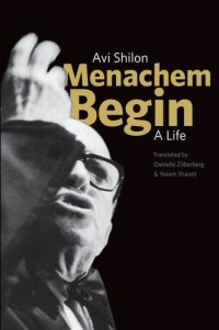 cover of the book Menachem Begin: A Life