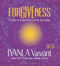 cover of the book Forgiveness: 21 Days to Forgive Everyone for Everything