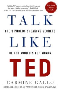 cover of the book Talk Like TED: The 9 Public-Speaking Secrets of the World's Top Minds