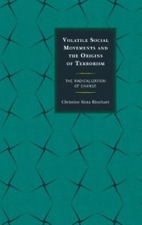 cover of the book Volatile Social Movements and the Origins of Terrorism: The Radicalization of Change