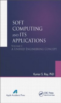 cover of the book Soft Computing and Its Applications, Volume One: A Unified Engineering Concept