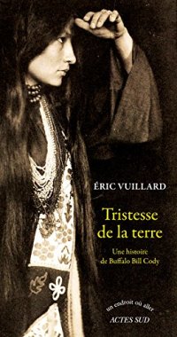 cover of the book Tristesse de la Terre : Une histoire de Buffalo Bill Cody