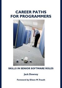 cover of the book Career Paths for Programmers: Skills in Senior Software Roles