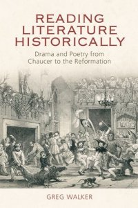 cover of the book Reading Literature Historically: Drama and Poetry from Chaucer to the Reformation