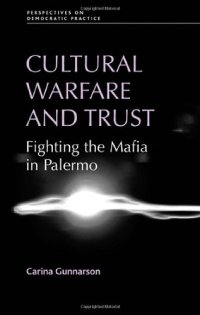 cover of the book Cultural Warfare and Trust: Fighting the Mafia in Palermo