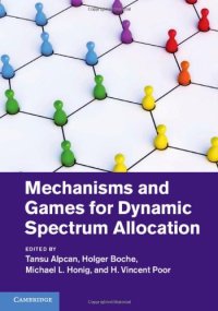 cover of the book Mechanisms and Games for Dynamic Spectrum Allocation