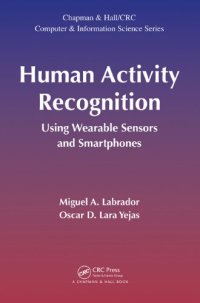 cover of the book Human Activity Recognition: Using Wearable Sensors and Smartphones