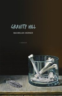 cover of the book Gravity Hill: A Memoir