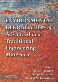 cover of the book Environmental Degradation of Advanced and Traditional Engineering Materials