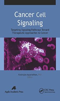 cover of the book Cancer Cell Signaling: Targeting Signaling Pathways Toward Therapeutic Approaches to Cancer