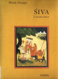 cover of the book Śiva: L'asceta erotico