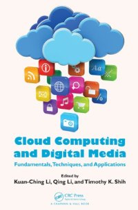 cover of the book Cloud Computing and Digital Media: Fundamentals, Techniques, and Applications