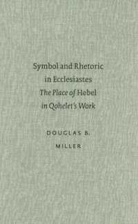 cover of the book Symbol and Rhetoric in Ecclesiastes: The Place of Hebel in Qohelet's Work