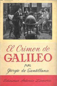 cover of the book El crimen de Galileo. Historia del proceso inquisitorial al genio