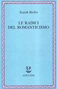 cover of the book Le radici del romanticismo