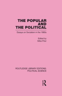 cover of the book Popular and the Political: Essays on Socialism in the 1980's