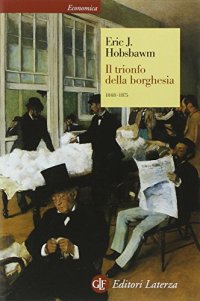 cover of the book Il trionfo della borghesia 1848-1875