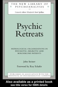 cover of the book Psychic Retreats: Pathological Organizations in Psychotic, Neurotic and Borderline Patients