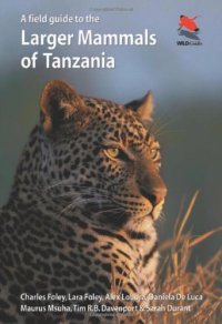 cover of the book A Field Guide to the Larger Mammals of Tanzania