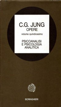 cover of the book Opere. Psicoanalisi e psicologia analitica