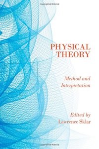 cover of the book Physical Theory: Method and Interpretation