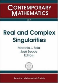 cover of the book Real and Complex Singularities: Ninth International Workshop on Real and Copmplex Singularities July 23-28, 2006 Icmc-usp, Sao Carlos, S.p., Brazil