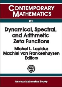 cover of the book Dynamical, Spectral, and Arithmetic Zeta Functions