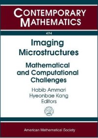 cover of the book Imaging Microstructures: Mathematical and Computational Challenges, Proceedings of a Research Conference June 18-20. 2008 Institut Henri Poincare Paris, France