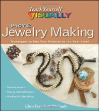 cover of the book More Teach Yourself VISUALLY Jewelry Making: Techniques to Take Your Projects to the Next Level