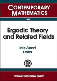 cover of the book Ergodic Theory and Related Fields: 2004 - 2006 Chapel Hill Workshops on Probability and Ergodic Theory University of North Carolina Chapel Hill, North Carolina