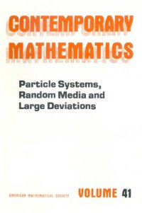 cover of the book Particle Systems, Random Media and Large Deviations