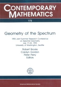 cover of the book Geometry of the Spectrum: 1993 Joint Summer Research Conference on Spectral Geometry July 17-23, 1993 University of Washington, Seattle