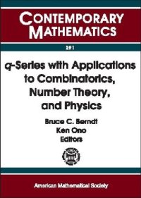 cover of the book Q-Series With Applications to Combinatorics, Number Theory, and Physics: A Conference on Q-Series With Applications to Combinatorics, Number Theory, ... of Illinois