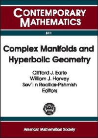 cover of the book Complex Manifolds and Hyperbolic Geometry: II Iberoamerican Congress on Geometry, January 4-9, 2001, Cimat, Guanajuato, Mexico