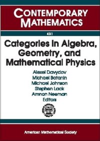 cover of the book Categories in Algebra, Geometry and Mathematical Physics: Conference and Workshop in Honor of Ross Street's 60th Birthday July 11-16/July 18-21, 2005, ... Australian Natio