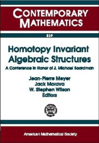 cover of the book Homotopy Invariant Algebraic Structures: A Conference in Honor of Mike Boardman : Ams Special Session on Homotopy Theory, January 1998, Baltimore, MD