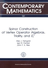 cover of the book Spinor Construction of Vertex Operator Algebras, Triality, and E_8^(1)