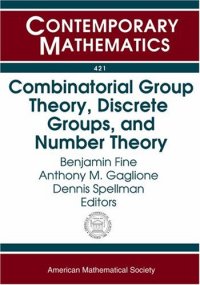 cover of the book Combinatorial Group Theory, Discrete Groups, and Number Theory