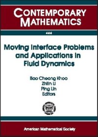 cover of the book Moving Interface Problems and Applications in Fluid Dynamics: Program on Moving Interface Problems and Applications in Fluid Dynamics January 8-march ... National Universi