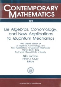 cover of the book Lie Algebras, Cohomology, and New Applications to Quantum Mechanics: Ams Special Session on Lie Algebras, Cohomology, and New Applications to Quantu